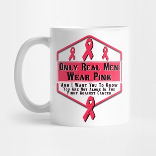 Only Real Men Wear Pink Mug